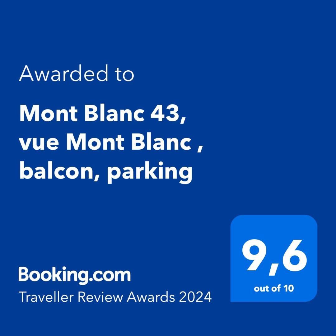 Appartamento Mont Blanc 43, Vue Mont Blanc , Balcon, Parking Chamonix Esterno foto